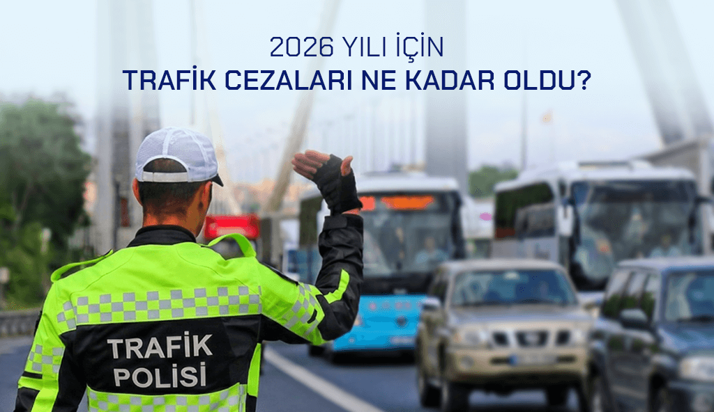 2026 Trafik Cezaları Ne Kadar Oldu? Yeni Trafik Kanunu ile Gelen Tüm Değişiklikler 2026 trafik cezalari ne kadar oldu blog lastikcim ana gorsel 2026 Trafik Cezaları Ne Kadar Oldu? Yeni Trafik Kanunu ile Gelen Tüm Değişiklikler