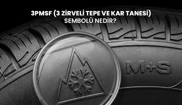 3PMSF Nedir? Lastiklerdeki "3 Zirveli Tepe ve Kar Tanesi" İşareti Ne Anlama Geliyor? 3pmsf nedir lastikcim blog 3PMSF Nedir? Lastiklerdeki "3 Zirveli Tepe ve Kar Tanesi" İşareti Ne Anlama Geliyor?
