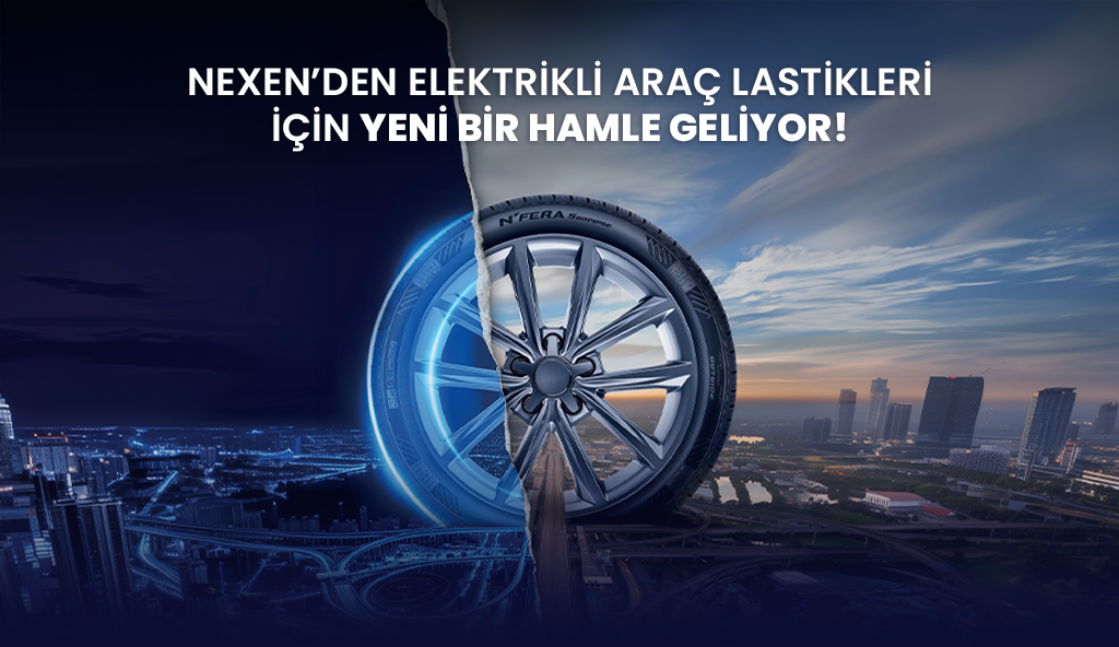 Nexen’den “EV Root” Etiketi ile Elektrikli Araçlara Özel Lastik Hamlesi Blog 2025 nexen elektrikli arac lastikleri icin yeni hamle Nexen’den “EV Root” Etiketi ile Elektrikli Araçlara Özel Lastik Hamlesi