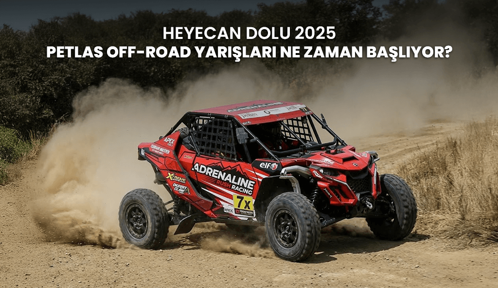 Blog 2025 petlas offroad 2025 Petlas Türkiye Offroad Şampiyonası Final Heyecanı Başlıyor 