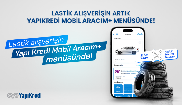 Türkiye’de Bir İlk: Mobil Bankacılık Uygulaması Üzerinden Lastik Alışverişi! Blog 2025 yapikredi aracim Türkiye’de Bir İlk: Mobil Bankacılık Uygulaması Üzerinden Lastik Alışverişi!