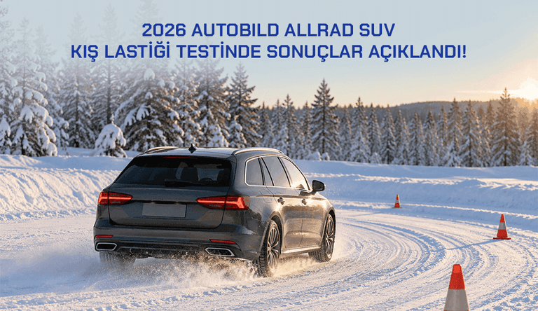 Blog 2026 autobild allrad Auto Bild Allrad 2026 Kış Lastiği Testi: 225/55 R18 Ölçüsünde Hangi Lastik Birinci Oldu?