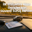 ilk ehliyetini alan gencler icin guvenli surus rehberi blog lastikcim İlk Ehliyetini Alan Gençler İçin Güvenli Sürüş Rehberi