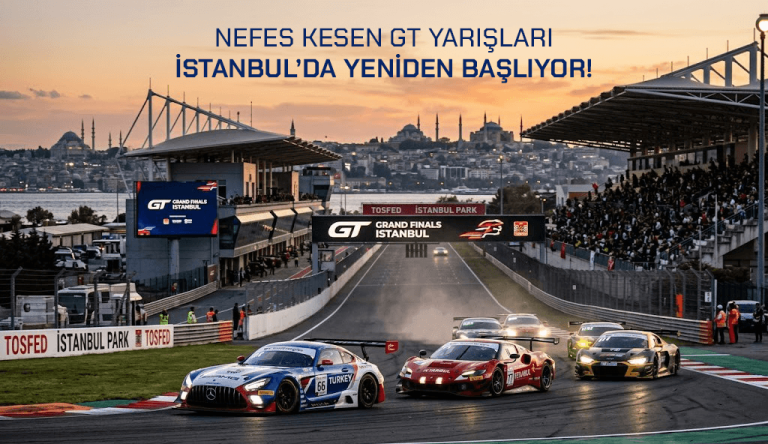 istanbul park grand finals 2026 artik turkiye de blog lastikcim GT Grand Finals İstanbul ile GT Yarışları Yeniden Türkiye'de